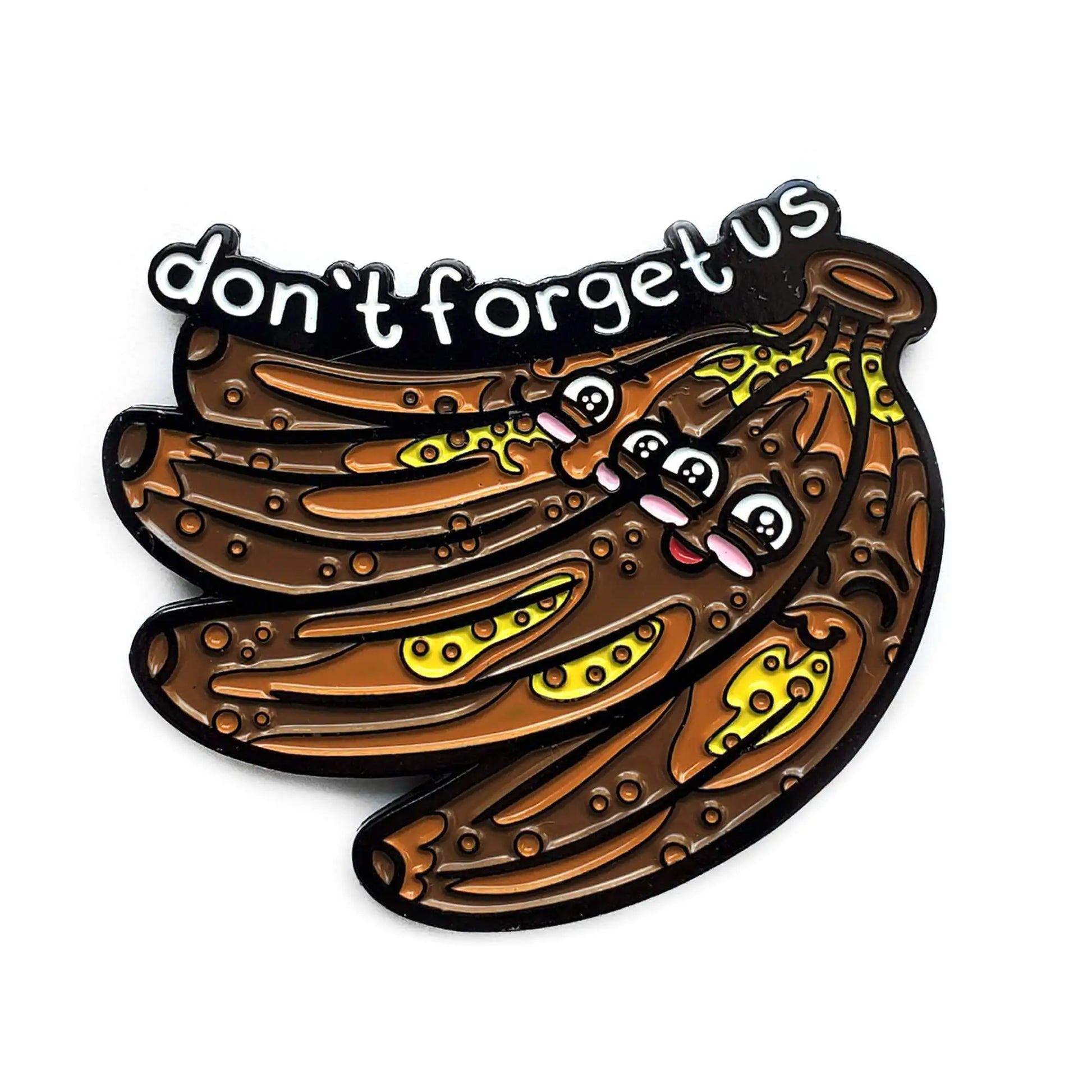 "Don't Forget Us" Bananas Pin - Puritific