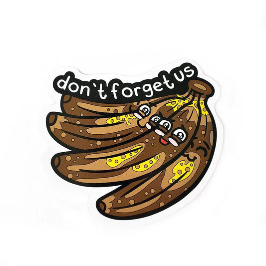 "Don't Forget Us" Sticker - Puritific