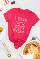 Pizza Theme Tees - You Wish I Was Single | Wish You Were Pizza | Bachelorette T-Shirt - Puritific