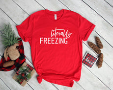 Literally Freezing Shirt, Christmas Shirt - Puritific