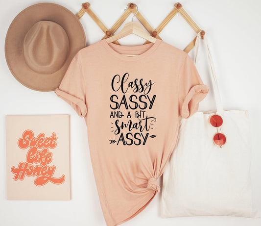 Classy Sassy and a bit Smart Assy Shirt, Funny Women Shirts - Puritific