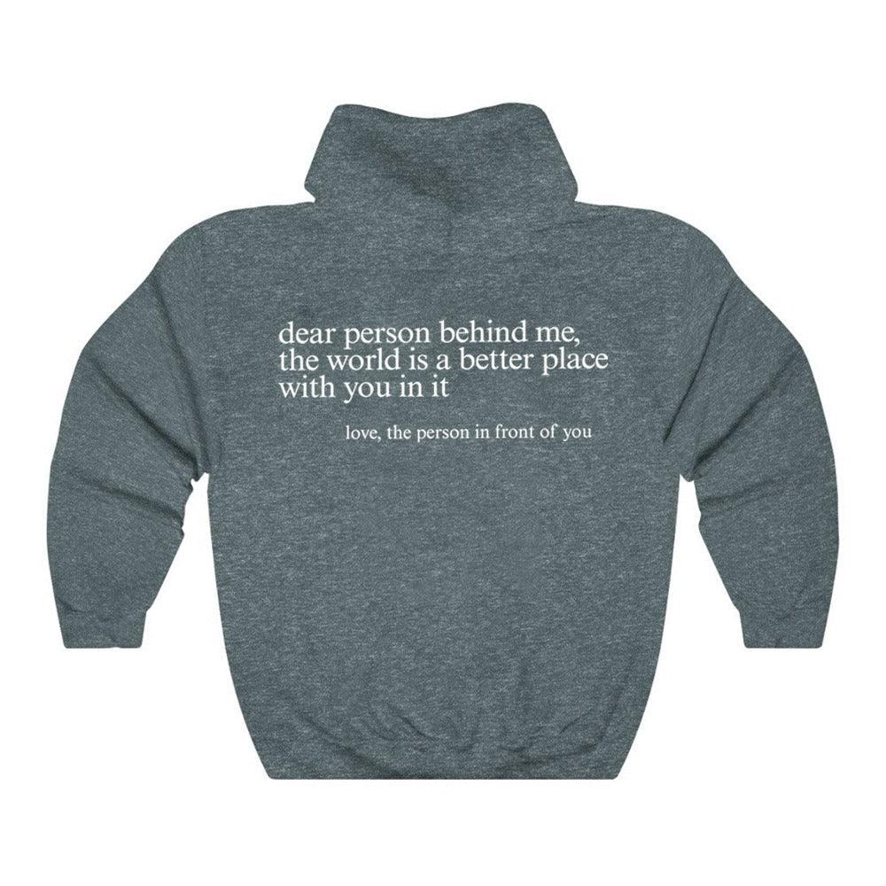 "Dear Person behind Me" Hoodie - Puritific