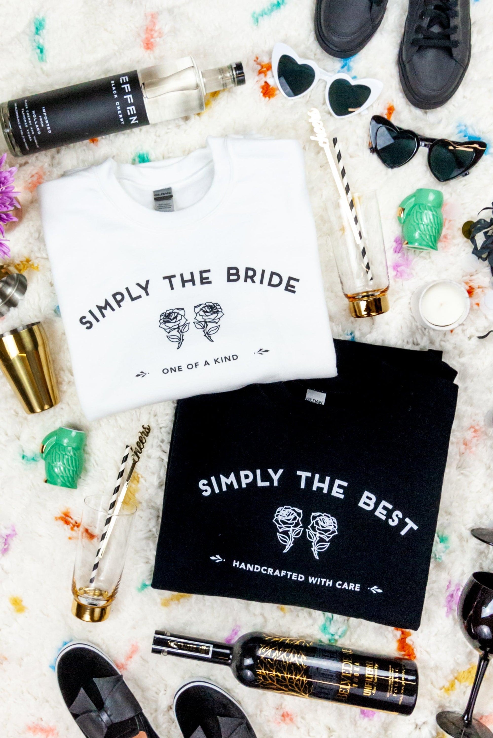 Simply the Bride | Simply the Best - Bachelorette Party Sweatshirts - Puritific