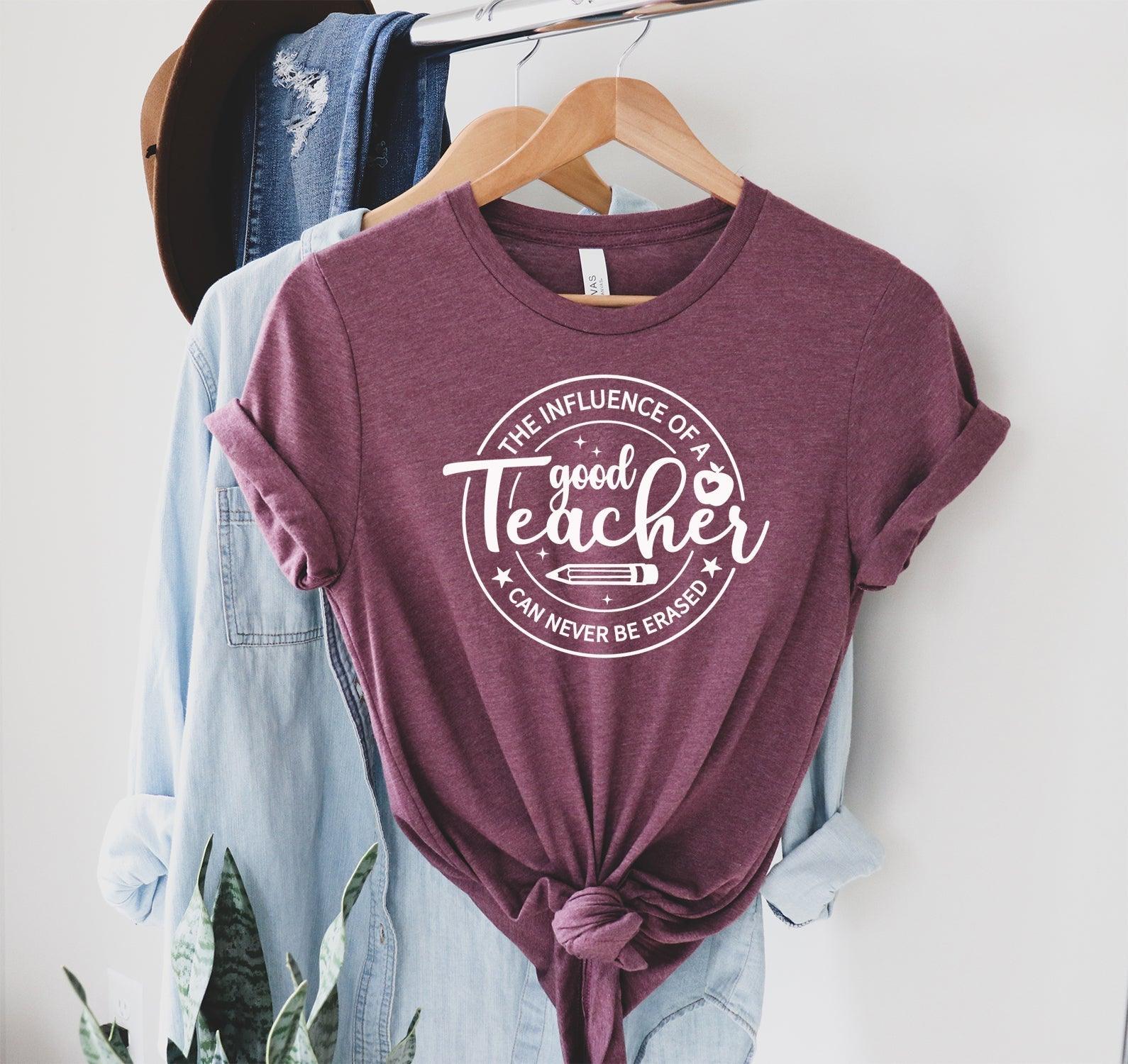 The Influence Of A Good Teacher Can Never Be Erased Shirt, Teacher Shirt - Puritific